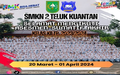 Asesmen Sumatif Akhir kelas XII SMKN 2 Teluk Kuantan TP. 2023/2024